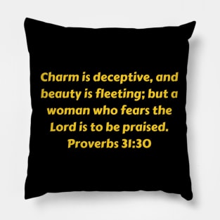Bible Verse Proverbs 31:30 Pillow