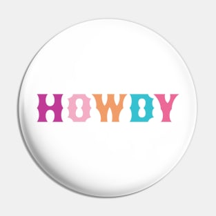 HOWDY Pin