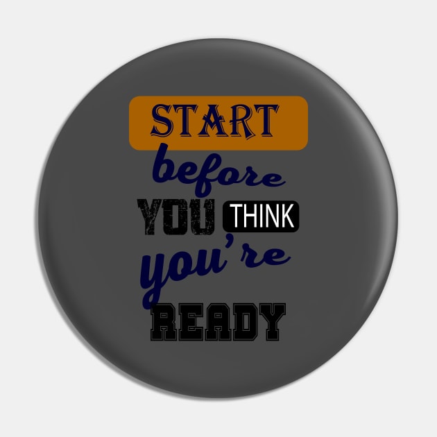 Start before you think you're ready Pin by RezTech