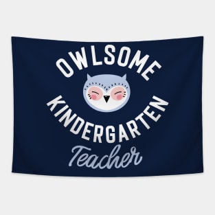 Owlsome Kindergarten Teacher Pun - Funny Gift Idea Tapestry