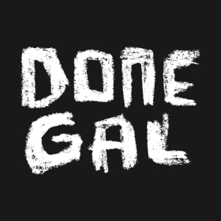 Donegal, Ireland, Done gal T-Shirt