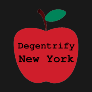 Degentrify New York! T-Shirt