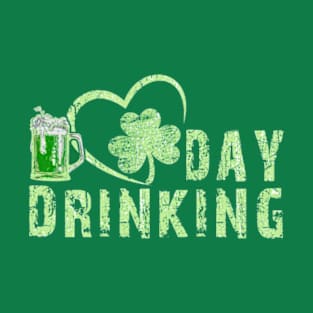 i love drinking day st patrick's day T-Shirt