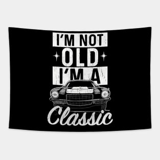 I'm Not Old I'm a Classic Tapestry