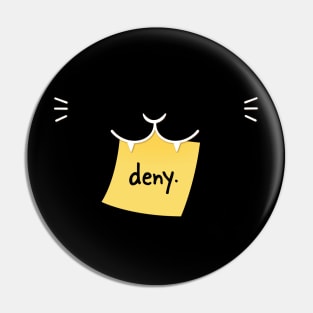 Cat Says Deny Pin