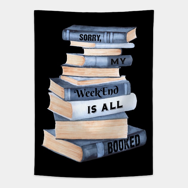 My Weekend Is All Booked Tapestry by MintaApparel