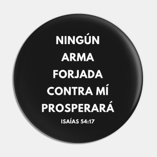 No Weapon Formed Against Me Shall Prosper Spanish Pin