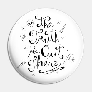 The Truth is Out There Pin