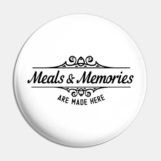 Kitchen Series: Meals and Memories are Made Here Pin by Jarecrow 