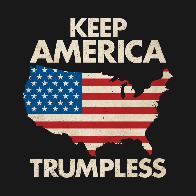 Keep America Trumpless by MotiviTees