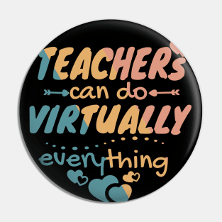 Teachers Can Do Virtually Everything, Virtual Teacher, Teacher Gift Pin