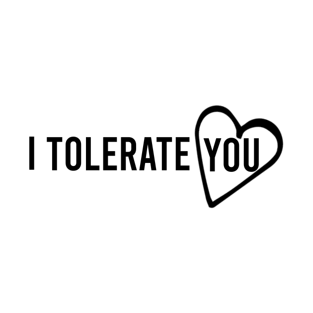 i tolerate you <3 by AKwords