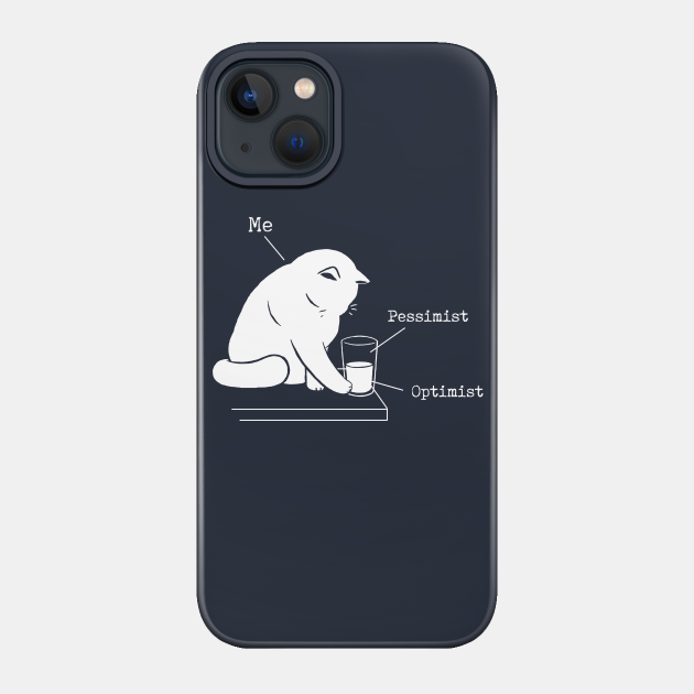 Glass Graphic - Optimist and Pessimist - Funny Cat - Cats - Phone Case