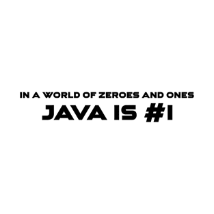 In A World Of 0s and 1s Java Is #1 Programming T-Shirt