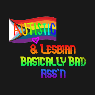 Autistic & Lesbian T-Shirt