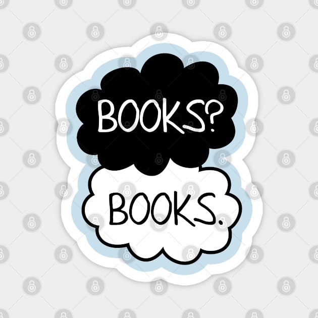 Books? Books. Magnet by liilliith