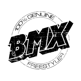 100% Genuine BMX Freestyler aged T-Shirt
