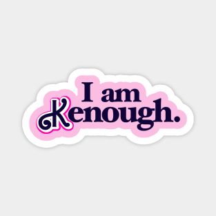 I-Am-Kenough Magnet