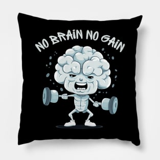 Ignite Your Mental Fire: No Brain No Gain Pillow