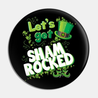 Let’s Get Shamrocked Funny Cute St Patricks Day Lets get Shamrocked Irish cute funny Leprechaun Hat Pin