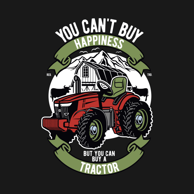 You can't buy happiness, Funny Farmer And Rancher Tractor by emmjott