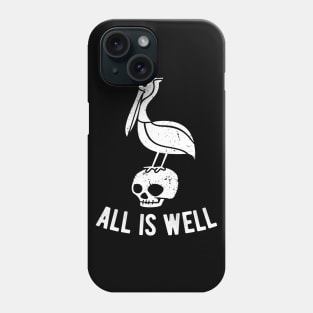 All Is Well Phone Case