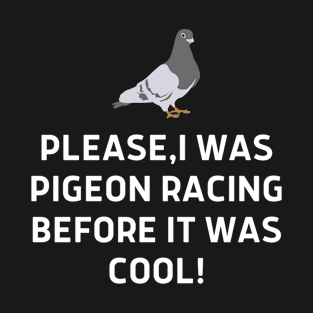 pigeon racing T-Shirt