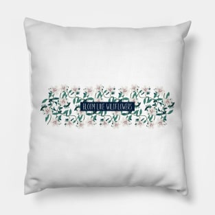 Bloom Like Wildflowers Pillow