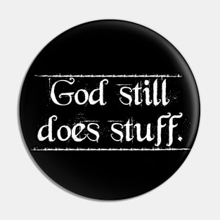 God Still Does Stuff 2 Pin