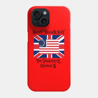 USA - Happy Treason Day - Patriotic - American Flag Phone Case