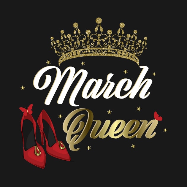 March Queen Birthday for women by Spreadlove