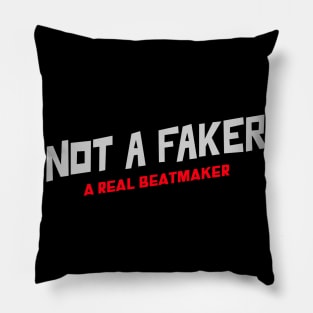 Not A Faker A Real Beatmaker, Music Producer Pillow