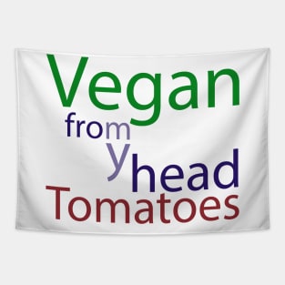 vegan from my head tomatoes Tapestry