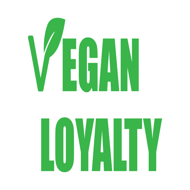 Vegan Loyalty by JevLavigne