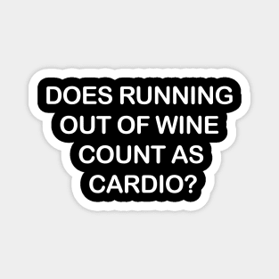 Does Running Out of Wine Count as Cardio? Magnet