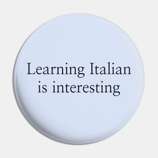 Learning Italian is interesting Pin