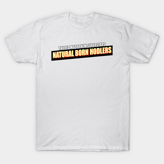 Natural Born Hodlers Lite - Hodl - T-Shirt