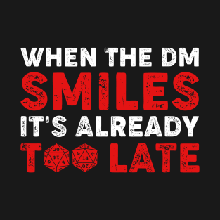 When the DM Smiles T-Shirt