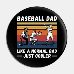 Baseball Dad Like A Normal Dad Just Cooler, Vintage Style Baseball Lover Gift Pin