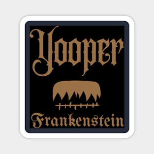 Yooper Frankenstein Magnet