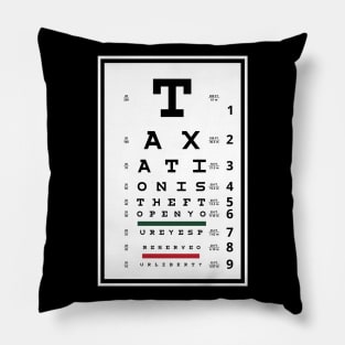 Taxation is Theft Eye Chart Pillow