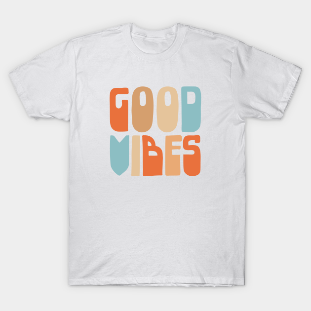 Discover Good Vibes - Retro Lettering in Orange, Tan, and Blue on White - Good Vibes - T-Shirt