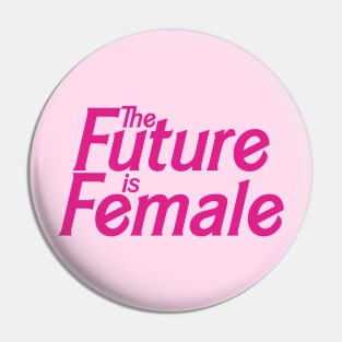 The Future is Female (Doll Version) Pin