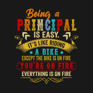 Being A Principal Is Easy It's Like Riding A Bike Educator T-Shirt