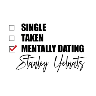 Mentally Dating Stanley Yelnats T-Shirt