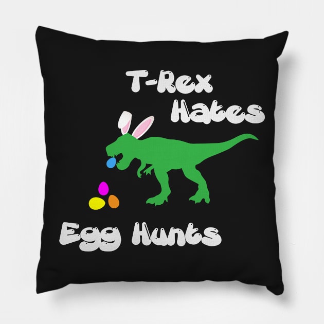 T-Rex Hates Egg Hunts - Funny Easter Day Pillow by ahmed4411