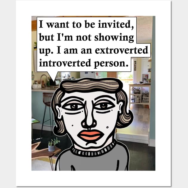 "I want to be invited..." Wall Art by The BuddaKats