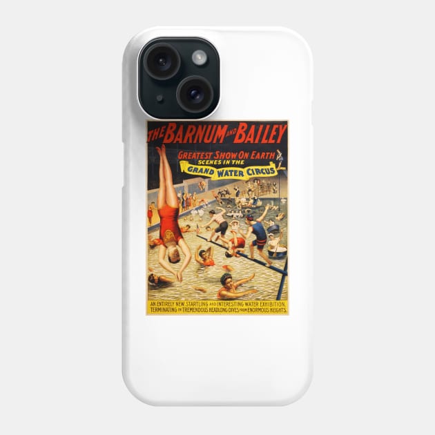 Barnum and Bailey Grand Water Circus Performance Vintage Theatre Phone Case by vintageposters