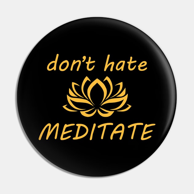 MEDITATE Pin by Iskapa