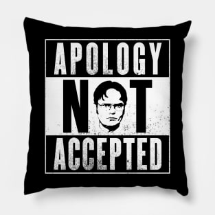 Apology Not Accepted Pillow